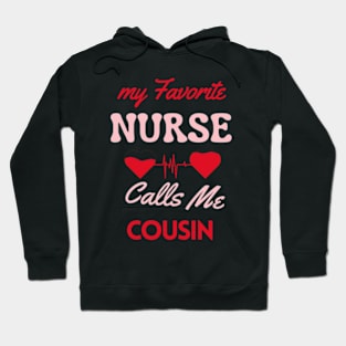 My Favorite Nurse Calls Me Cousin Happy Nurse Day Hoodie